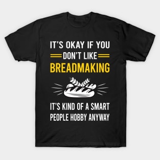 Smart People Hobby Breadmaking Bread Making T-Shirt